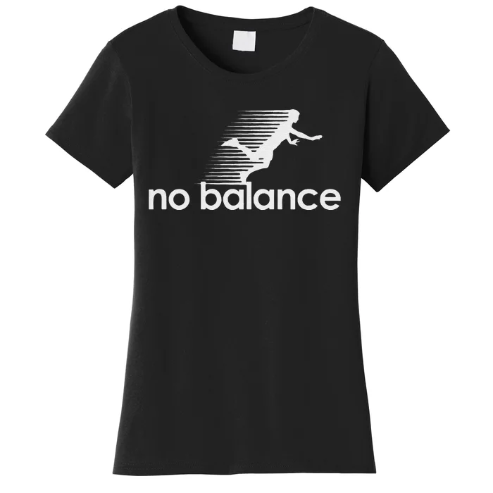 Funny No Balance New Balance Funny Women's T-Shirt