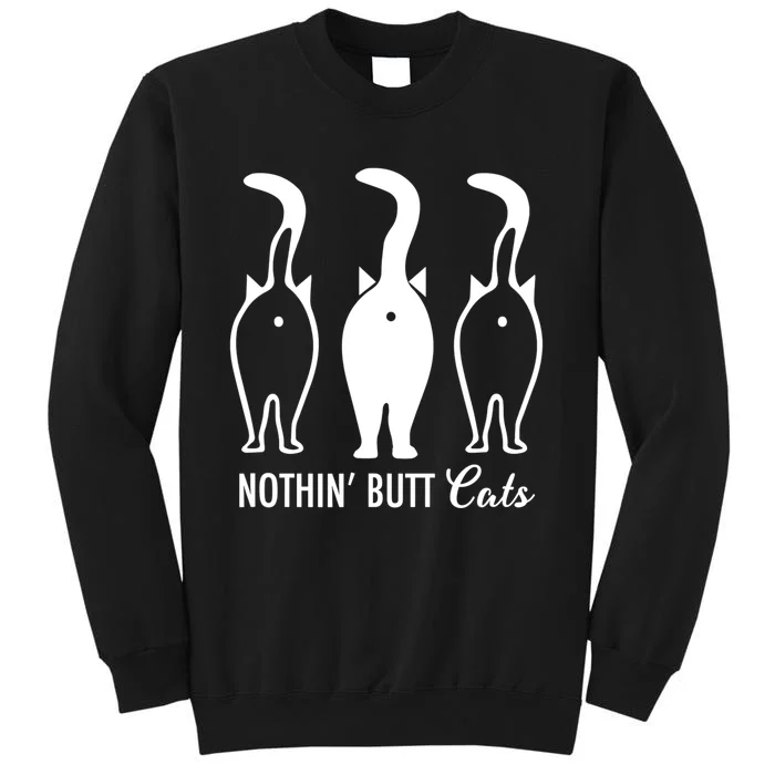 Funny Nothin' Butt Cats Butthole Cat Lover TShirt Sweatshirt