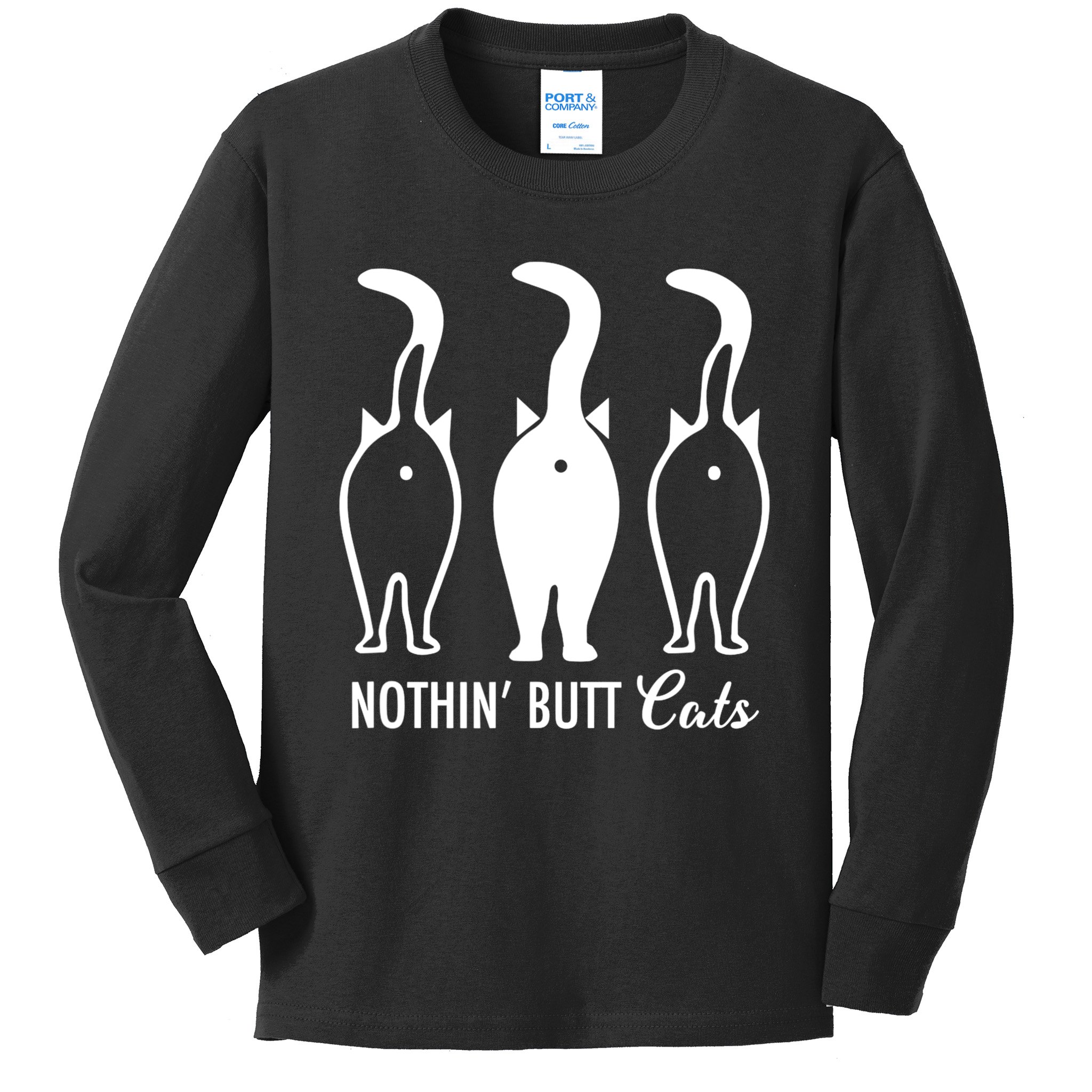 Funny Nothin' Butt Cats Butthole Cat Lover TShirt Kids Long Sleeve Shirt