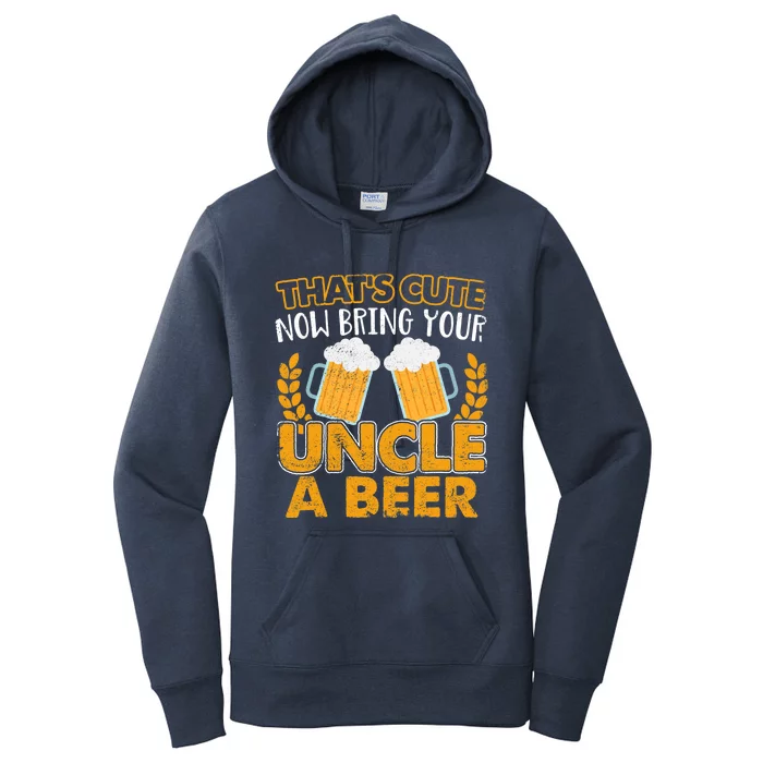 Funny Now Bring Your Uncle A Beer Design Women's Pullover Hoodie