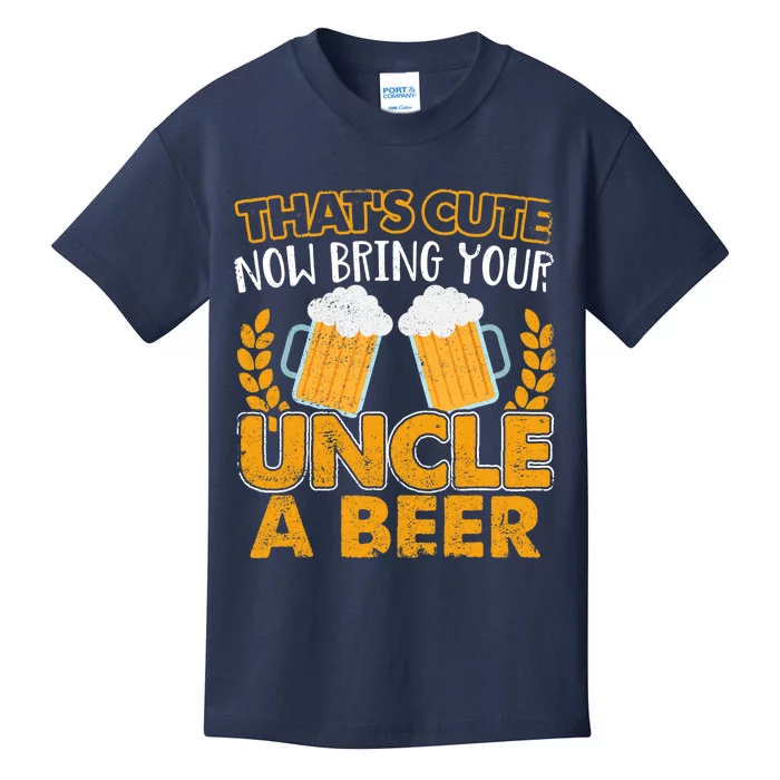 Funny Now Bring Your Uncle A Beer Design Kids T-Shirt