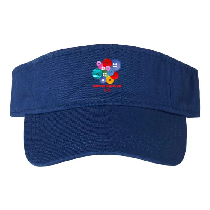 Fun National Button Day For Seamstress And Those Who Sew Meaningful Gift Valucap Bio-Washed Visor