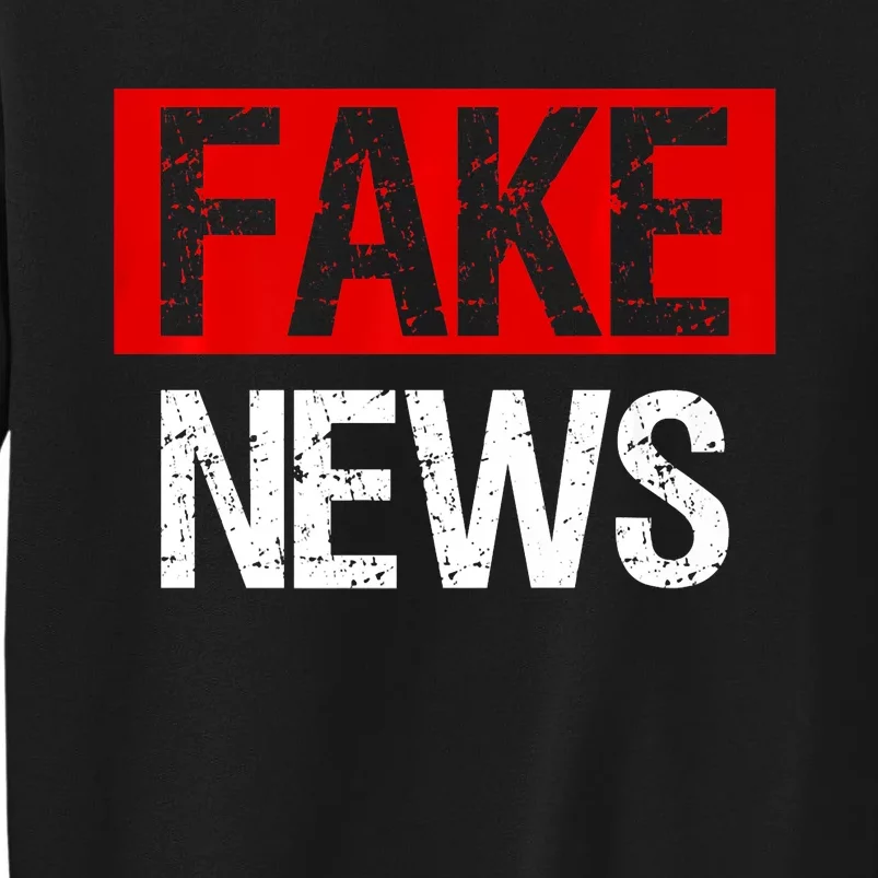 Fake News Costume Anti Fake News Tall Sweatshirt