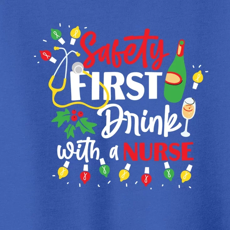 Funny Nurse Christmas Safety First With A Nurse Gift Toddler T-Shirt