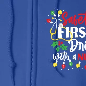 Funny Nurse Christmas Safety First With A Nurse Gift Full Zip Hoodie