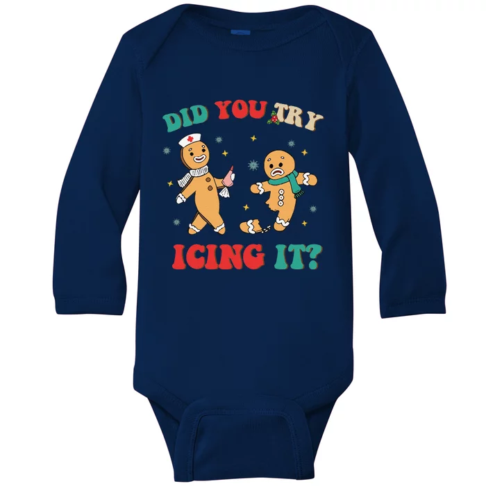 Funny Nurse Christmas Did You Try Icing It  Christmas Nurse Nicu Nurse Christma Baby Long Sleeve Bodysuit