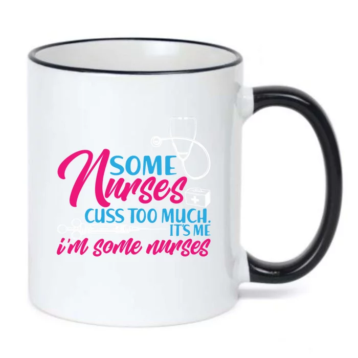 Funny Nurse Cuss Nurse Who Cusses Some Nurses Cuss Too Much Gift Black Color Changing Mug