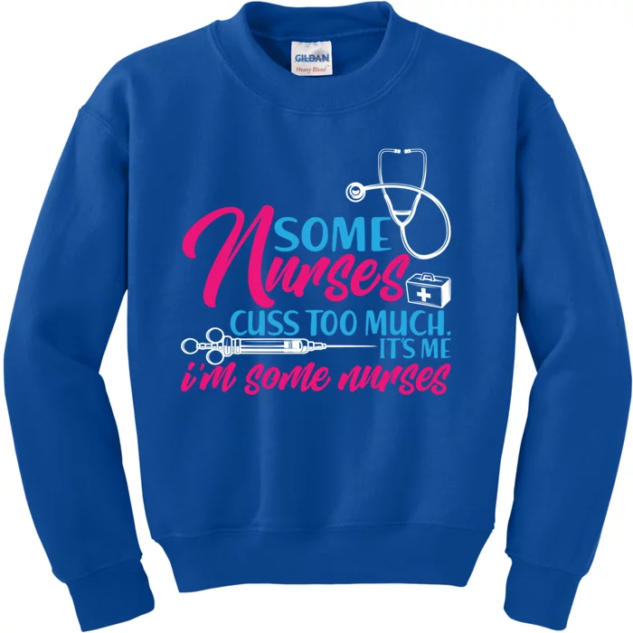 Funny Nurse Cuss Nurse Who Cusses Some Nurses Cuss Too Much Gift Kids Sweatshirt