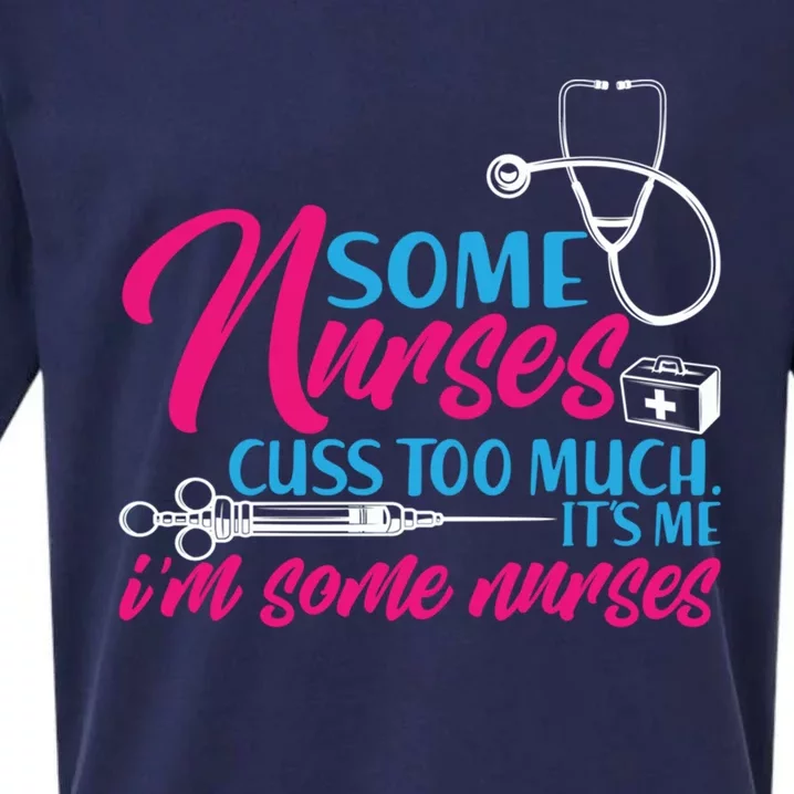 Funny Nurse Cuss Nurse Who Cusses Some Nurses Cuss Too Much Gift Sueded Cloud Jersey T-Shirt