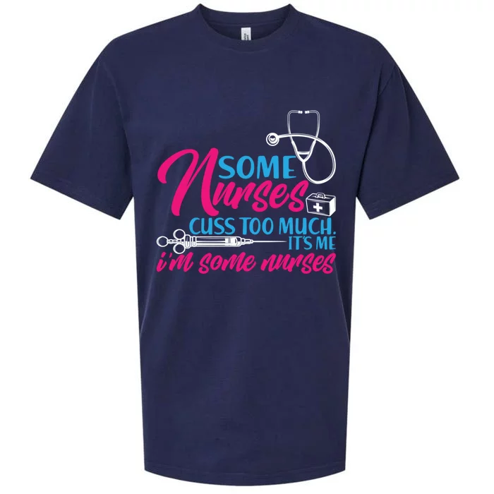 Funny Nurse Cuss Nurse Who Cusses Some Nurses Cuss Too Much Gift Sueded Cloud Jersey T-Shirt