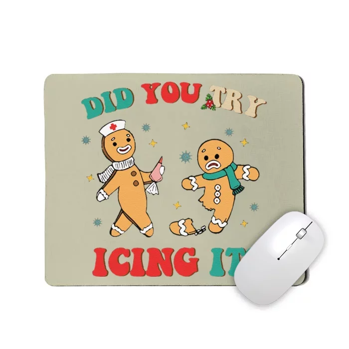 Funny Nurse Christmas Did You Try Icing It  Christmas Nurse Nicu Nurse Christma Mousepad