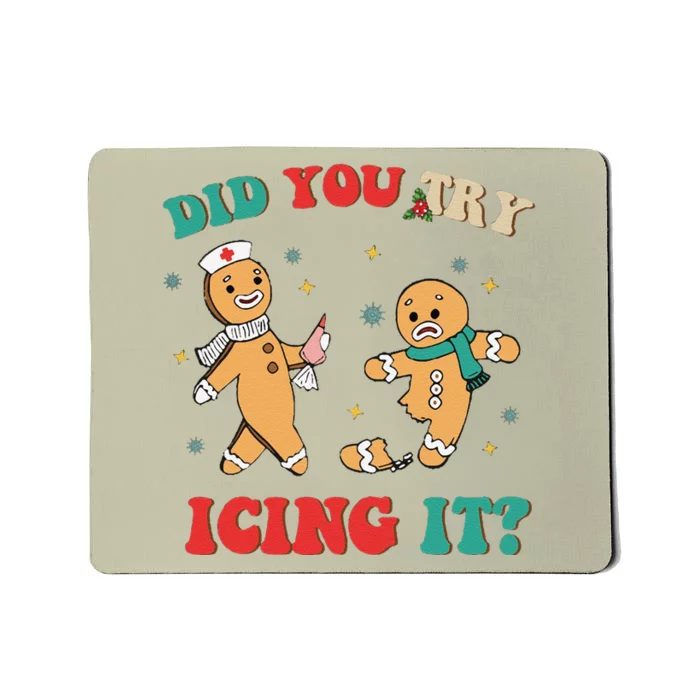 Funny Nurse Christmas Did You Try Icing It  Christmas Nurse Nicu Nurse Christma Mousepad