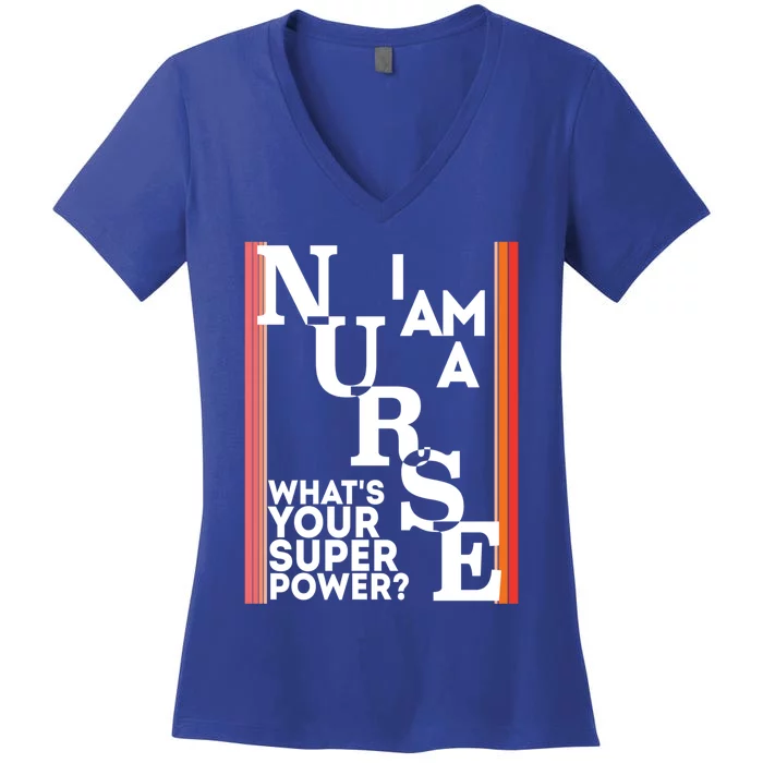 Funny Nurse Cool Nurse Superpower Sarcastic Nurse Graduation Gift Women's V-Neck T-Shirt