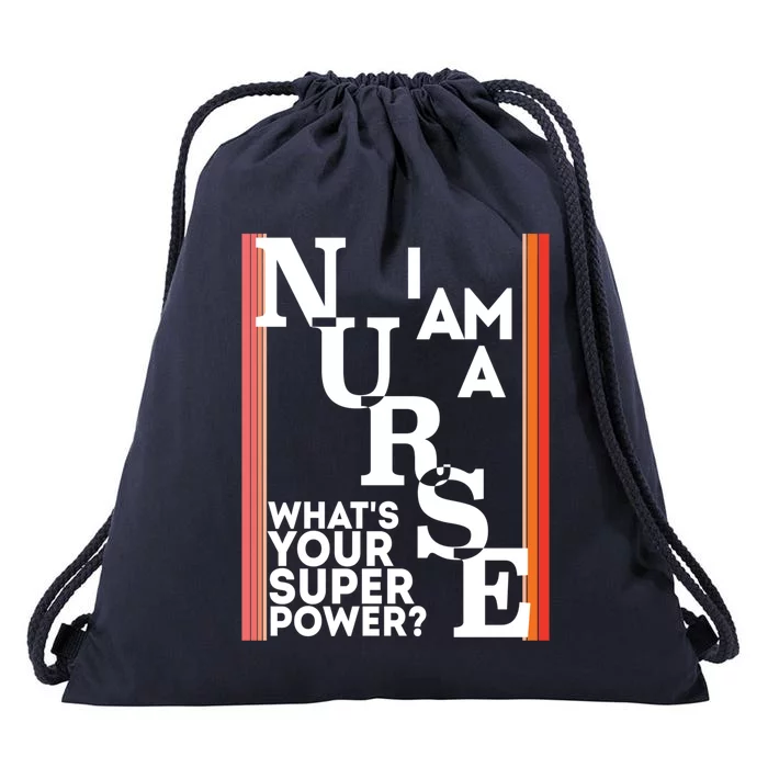 Funny Nurse Cool Nurse Superpower Sarcastic Nurse Graduation Gift Drawstring Bag