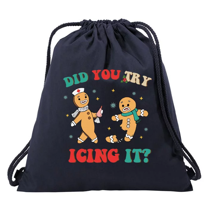 Funny Nurse Christmas Did You Try Icing It  Christmas Nurse Nicu Nurse Christma Drawstring Bag