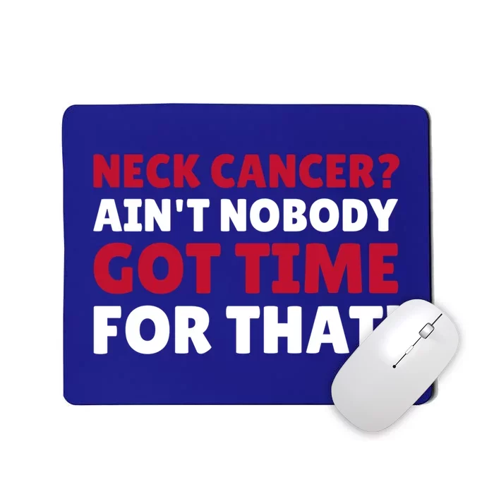 Funny Neck Cancer Gift Mousepad