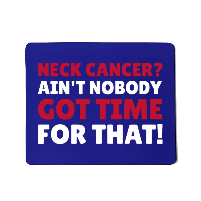 Funny Neck Cancer Gift Mousepad