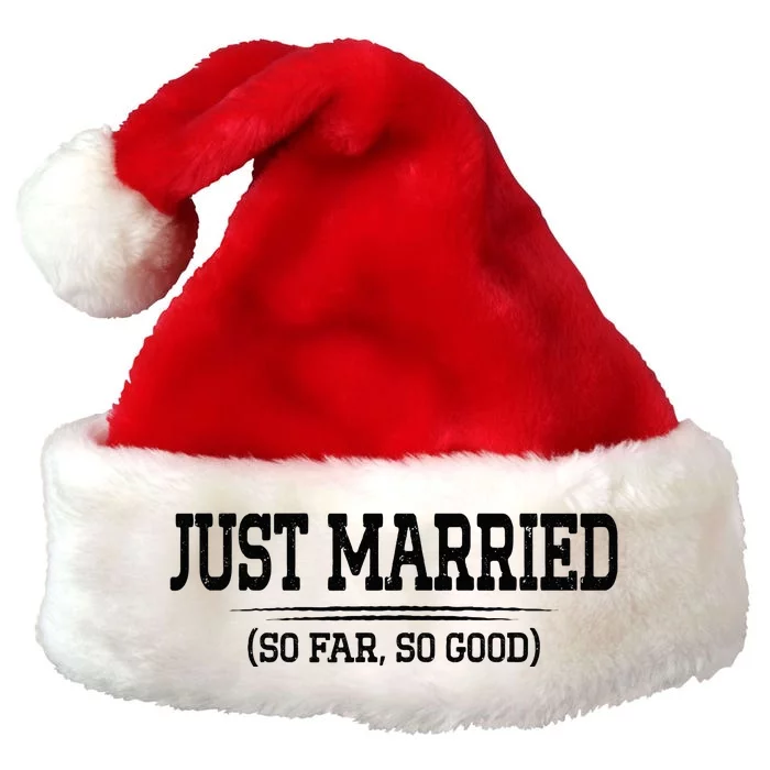 Funny Newlywed Couple Just Married So Far So Good Husband Premium Christmas Santa Hat