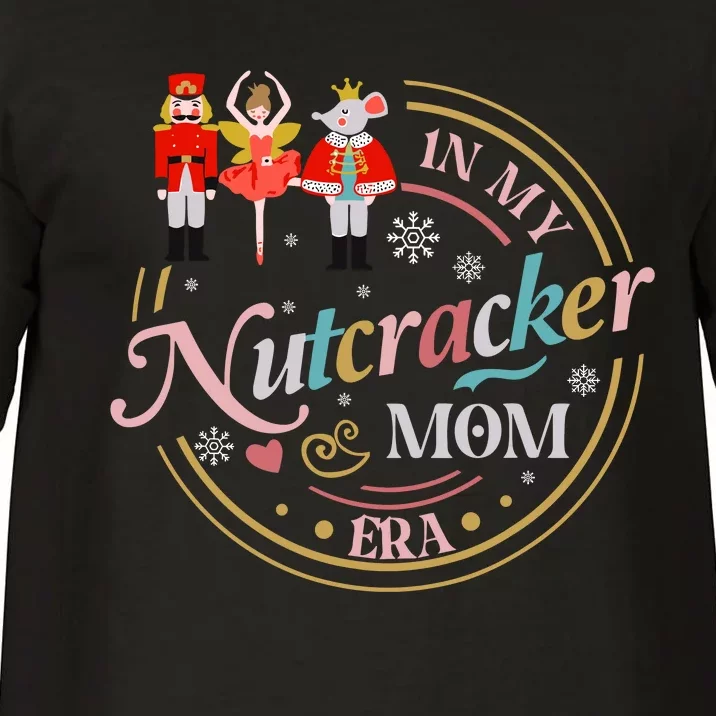 Funny Nutcracker Christmas Quote In My Nutcracker Mom Era Comfort Colors T-Shirt