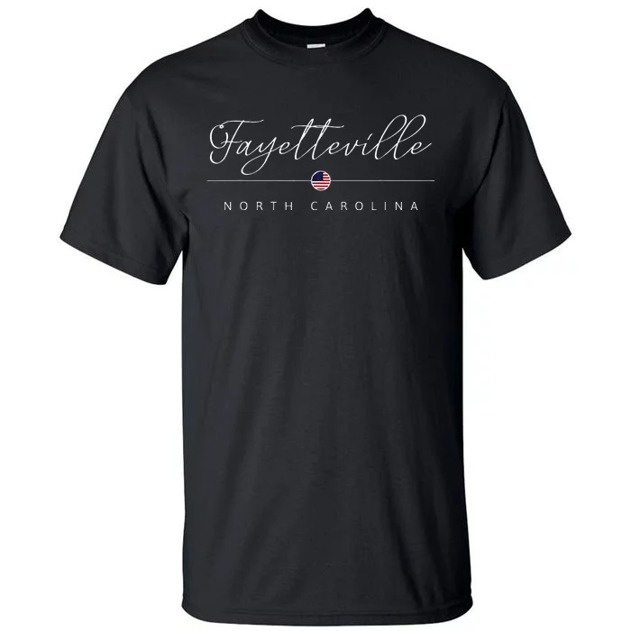 Fayetteville North Carolina Nc On Fayetteville Tall T-Shirt