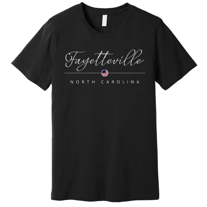 Fayetteville North Carolina Nc On Fayetteville Premium T-Shirt