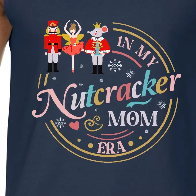 Funny Nutcracker Christmas Quote In My Nutcracker Mom Era Comfort Colors® Tank Top