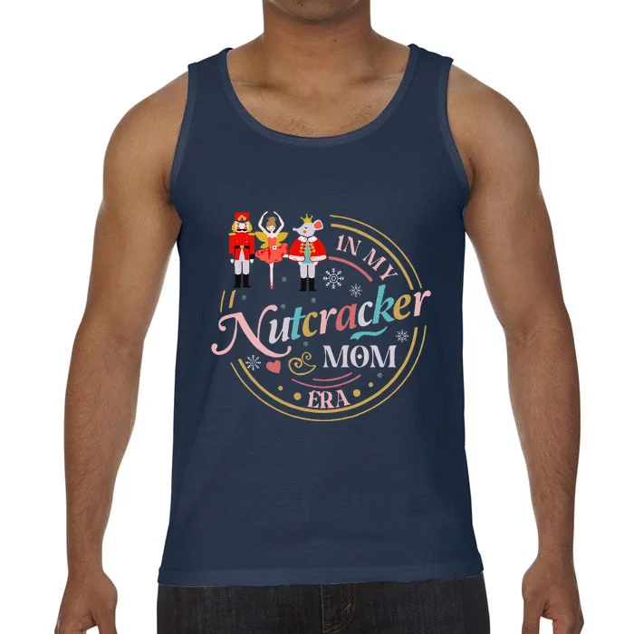 Funny Nutcracker Christmas Quote In My Nutcracker Mom Era Comfort Colors® Tank Top