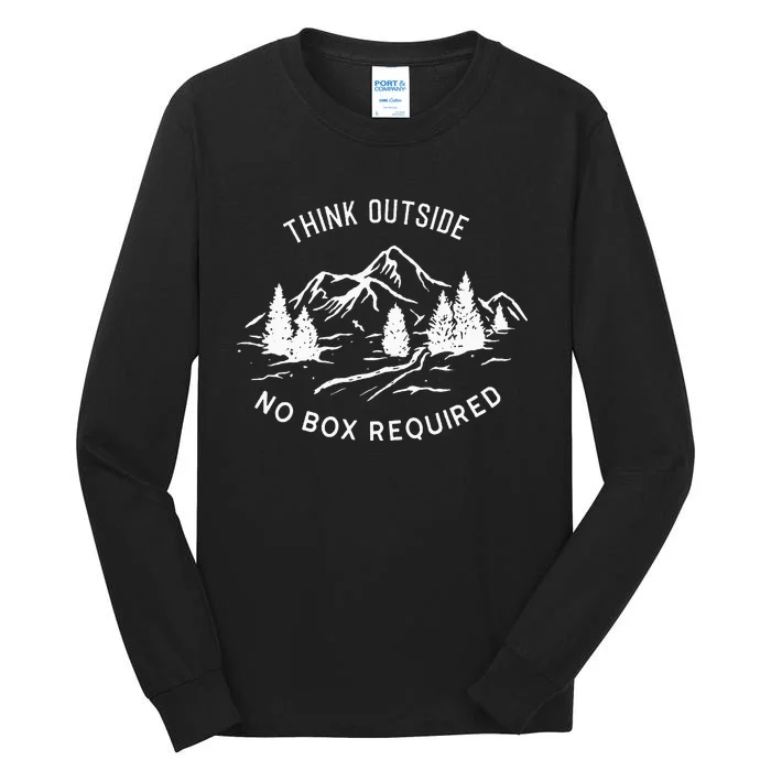 funny Nature Camping Mountains Think Outside Tall Long Sleeve T-Shirt