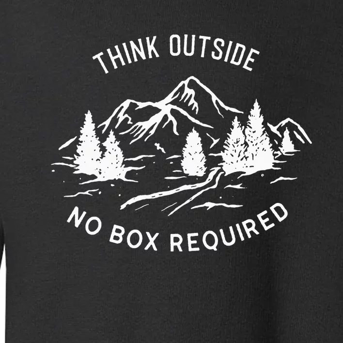 funny Nature Camping Mountains Think Outside Toddler Sweatshirt