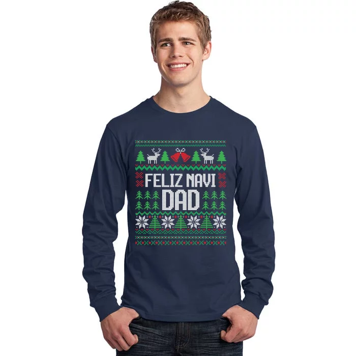 Feliz Navi Dad Funny Ugly Sweater for Christmas Tall Long Sleeve T-Shirt