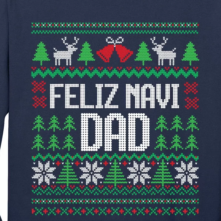 Feliz Navi Dad Funny Ugly Sweater for Christmas Tall Long Sleeve T-Shirt