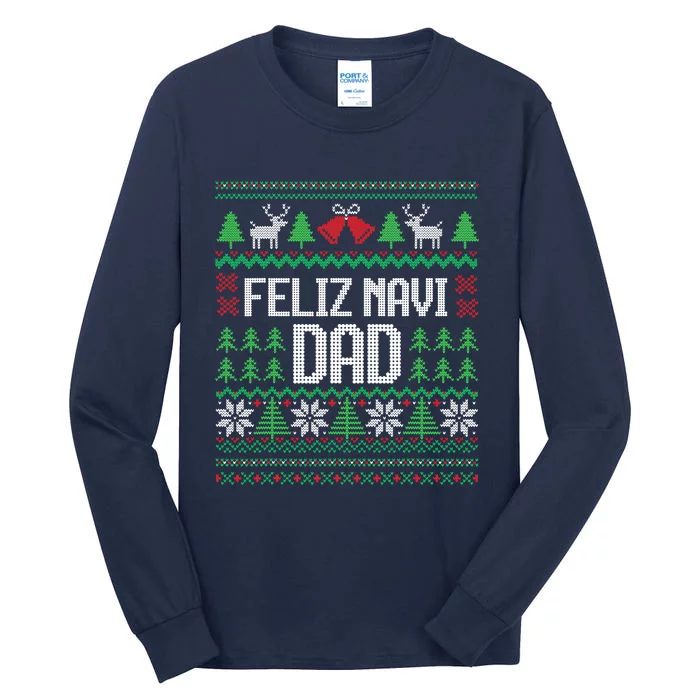 Feliz Navi Dad Funny Ugly Sweater for Christmas Tall Long Sleeve T-Shirt