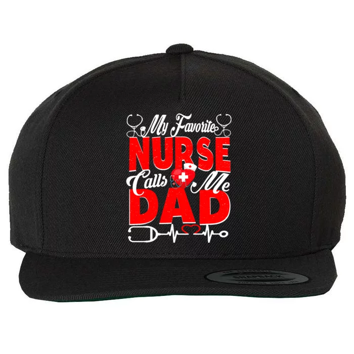 Funny Nurse Dad My Favorite Nurse Calls Me Dad Wool Snapback Cap