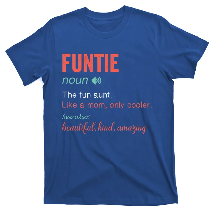 Funtie Noun Definition Nutrition For Aunt Mom Mothers Day Cute Gift T-Shirt