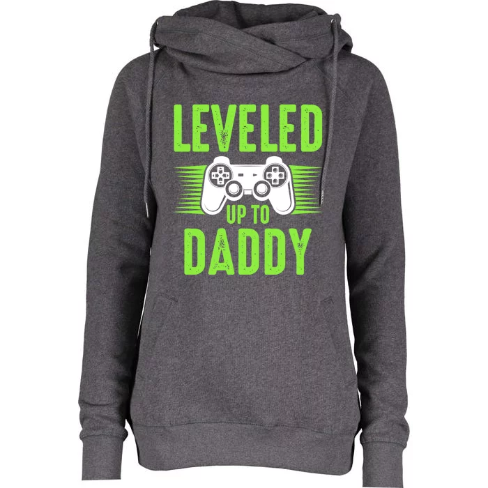 Funny New Dad Gift Video Game Leveled Up To Daddy Gift Womens Funnel Neck Pullover Hood