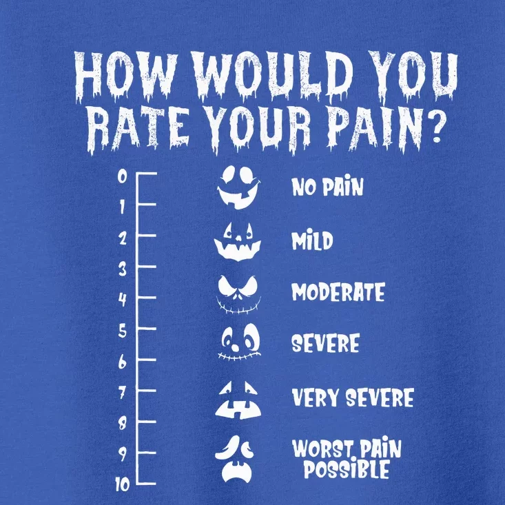 Funny Nurse Doctor Halloween How Would You Rate Your Pain Toddler T-Shirt