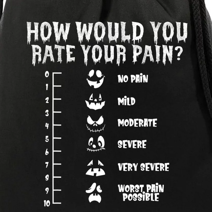 Funny Nurse Doctor Halloween How Would You Rate Your Pain Drawstring Bag