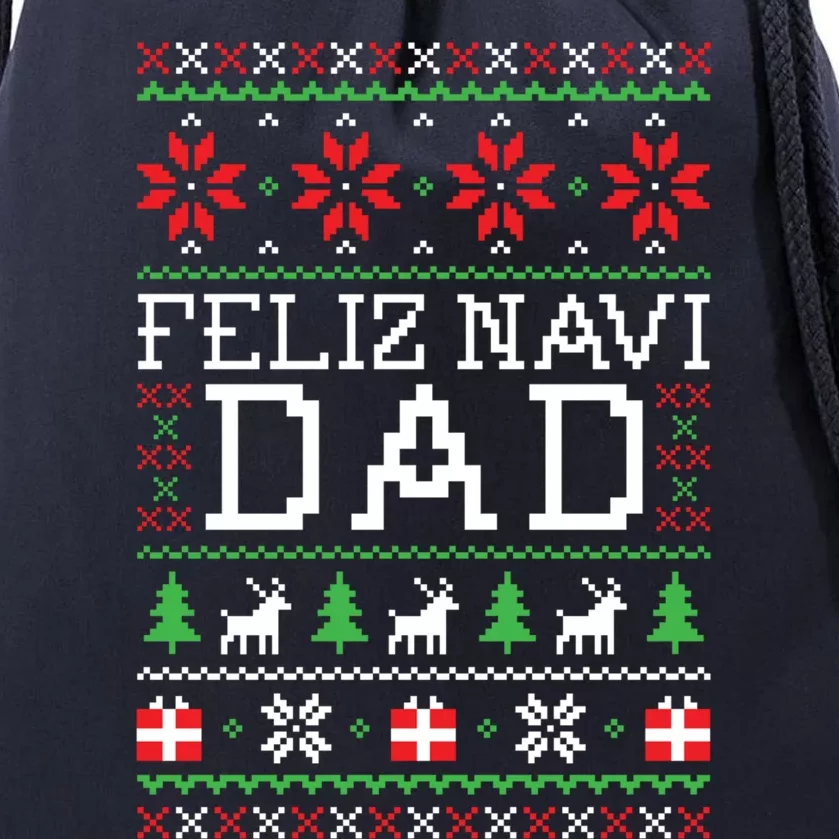 Feliz Navi Dad Ugly Christmas Sweatshirt Drawstring Bag