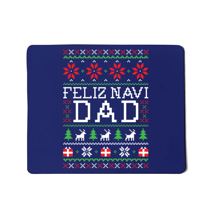 Feliz Navi Dad Ugly Christmas Sweatshirt Mousepad