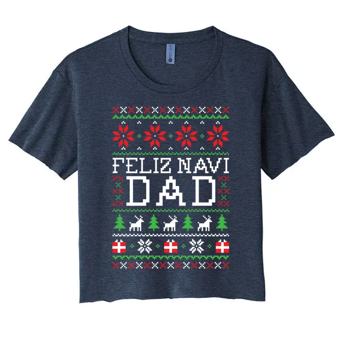 Feliz Navi Dad Ugly Christmas Sweatshirt Women's Crop Top Tee