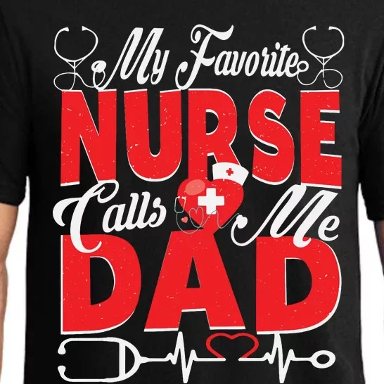 Funny Nurse Dad My Favorite Nurse Calls Me Dad Pajama Set