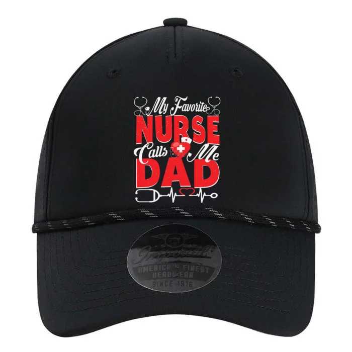 Funny Nurse Dad My Favorite Nurse Calls Me Dad Performance The Dyno Cap