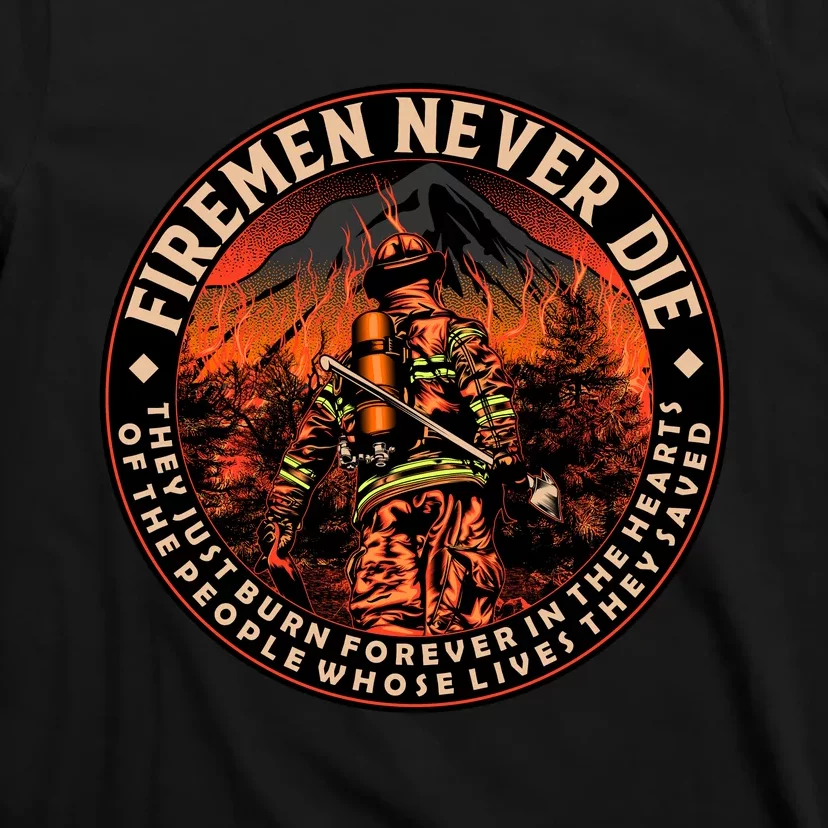 FIREMAN NEVER DIE QUOTES ILLUSTRATION T-Shirt