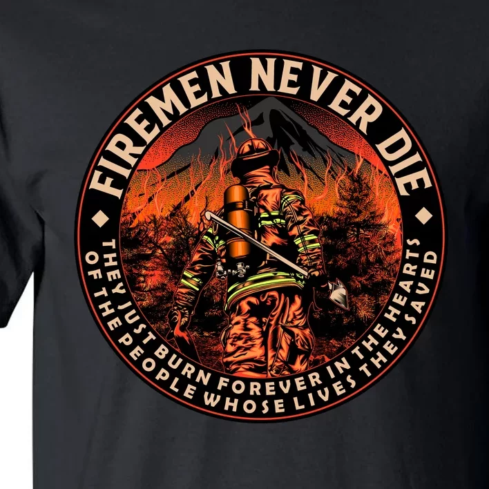 FIREMAN NEVER DIE QUOTES ILLUSTRATION Tall T-Shirt