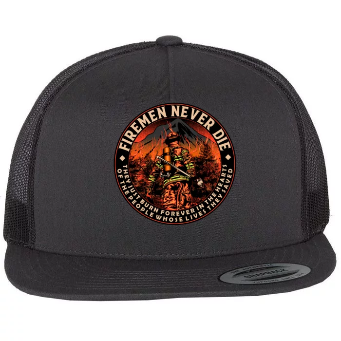 FIREMAN NEVER DIE QUOTES ILLUSTRATION Flat Bill Trucker Hat