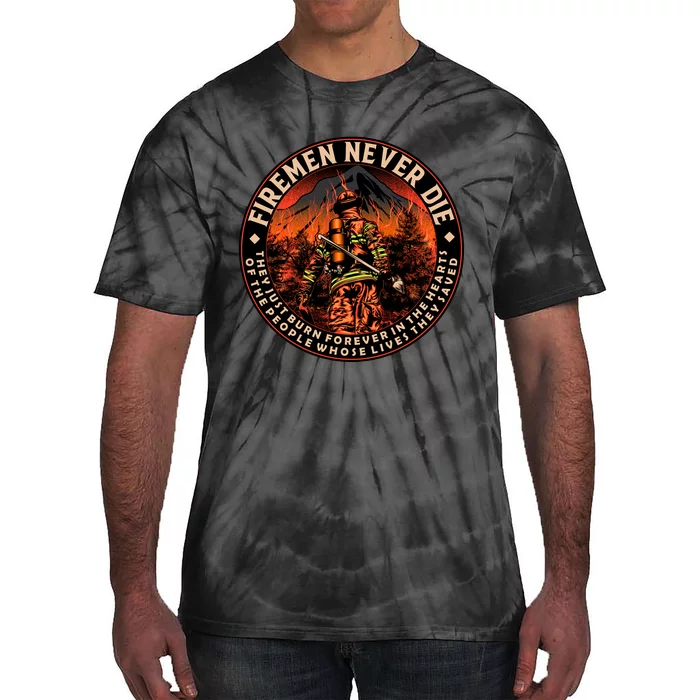 FIREMAN NEVER DIE QUOTES ILLUSTRATION Tie-Dye T-Shirt