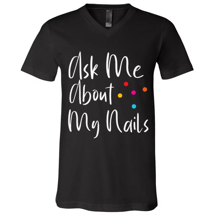 For Nail Designers V-Neck T-Shirt