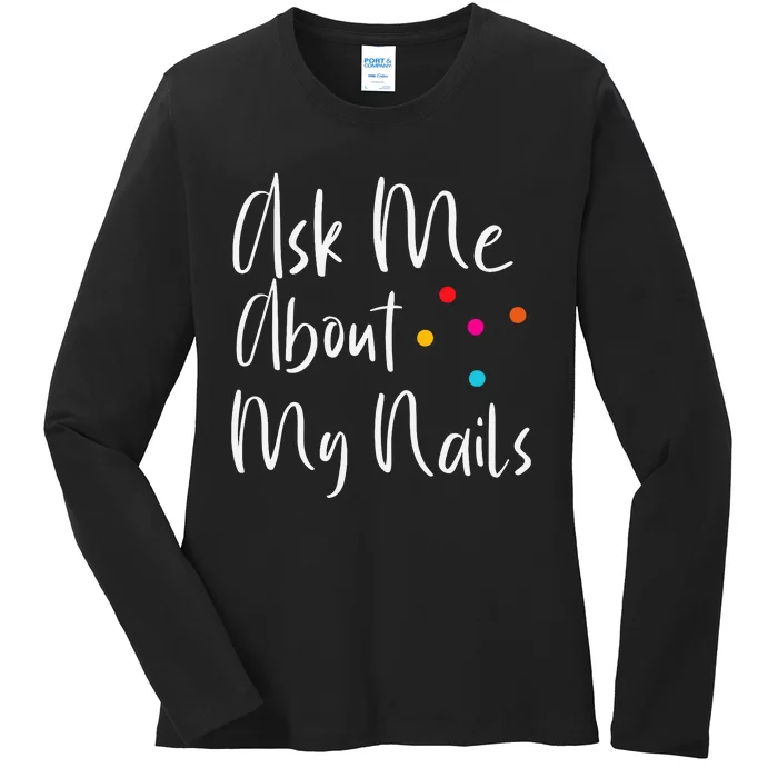 For Nail Designers Ladies Long Sleeve Shirt