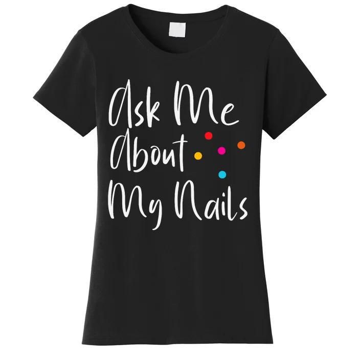 For Nail Designers Women's T-Shirt