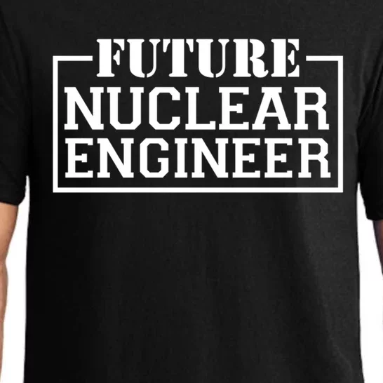 Future Nuclear Engineer Funny Nuclear Engineering Tech Great Gift Pajama Set